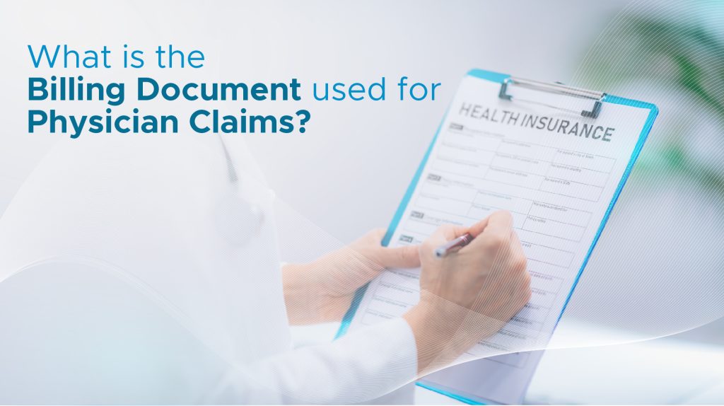 Introducing the CMS-1500 Form as the Healthcare Billing Document for Physicians